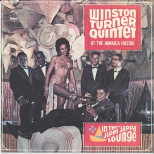 Winston Turner Quintet – At The Jamaica Hilton: In The Jippi Jappa Lounge