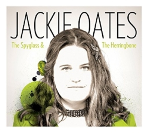 Jackie Oates – The Spyglass & The Herringbone