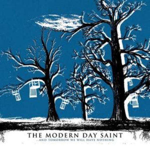 The Modern Saint – And Tomorrow We Will Have