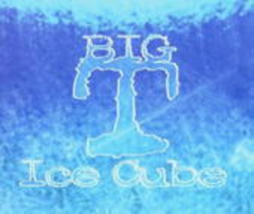 Big T. – Ice Cube