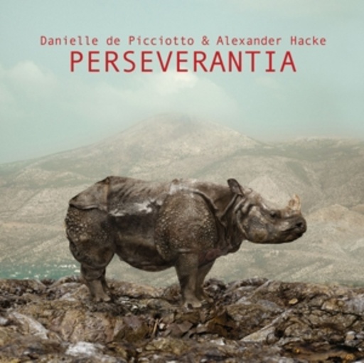 Alexander Hacke/Danielle De Picciotto – Perseverantia