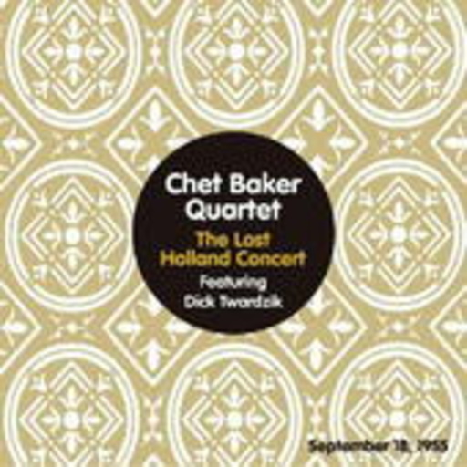 Chet Baker – The Lost Holland Concert