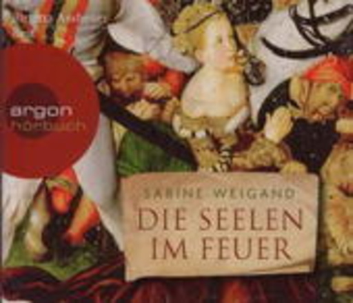 Birgitta Assheuer – Die Seelen im Feuer (Gekürzte Lesefassung)