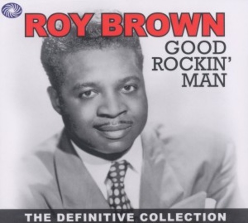 Roy Brown – Good Rockin' Man