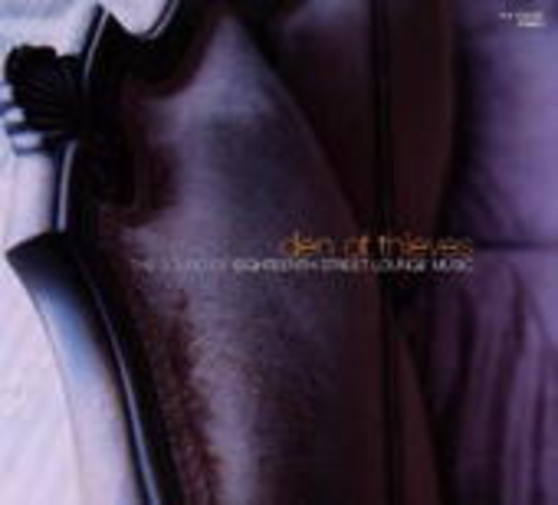Diverse – Den Of Thieves - The Sound Of 18th St. Lounge Music (Comp. by Thievery Corp.)