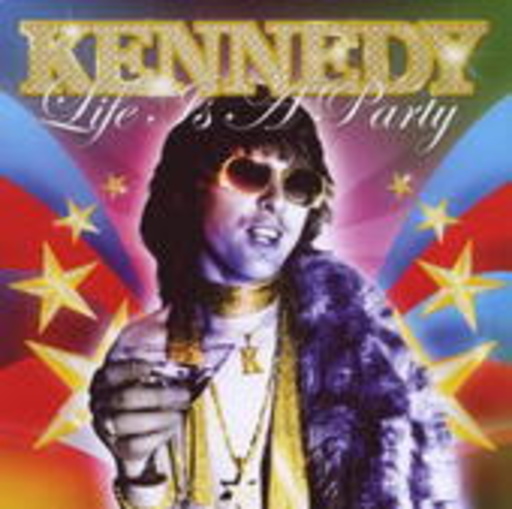 Kennedy – Life Is A Party