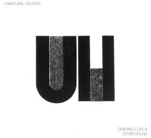 Unnatural Helpers – Cracked Love & Other Drugs
