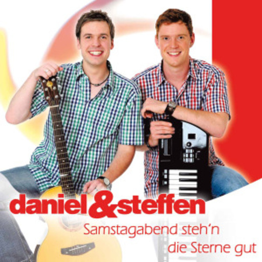 Daniel & Steffen – Samstagabend steh'n die Sterne gut