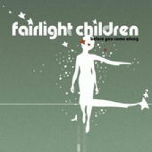 Fairlight Children – Before You Came Along