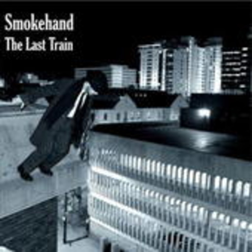 Smokehand – The Last Train