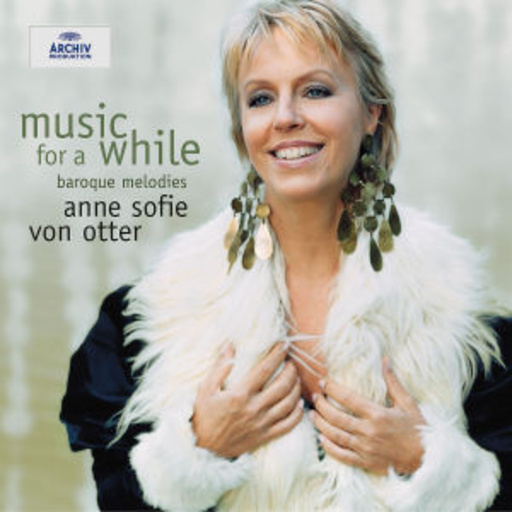 Anne Sofie von Otter/Anders Ericson – Music For A While - Baroque Melodies