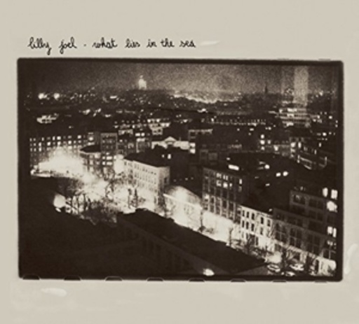 Lilly Joel – What Lies In The Sea