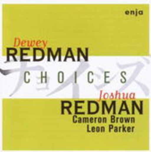 Dewey Redman/Joshua Redman – Choices