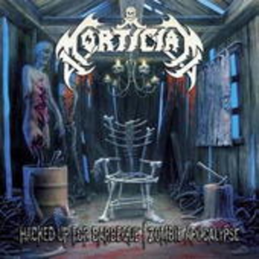 Mortican – Hacked Up For Barbeque/Zombie Apocalypse