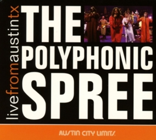 Polyphonic Spree – Live From Austin, TX