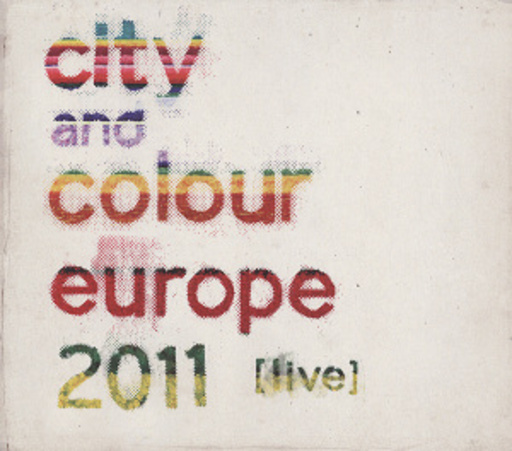 City And Colour – Europe 2011 (Live)