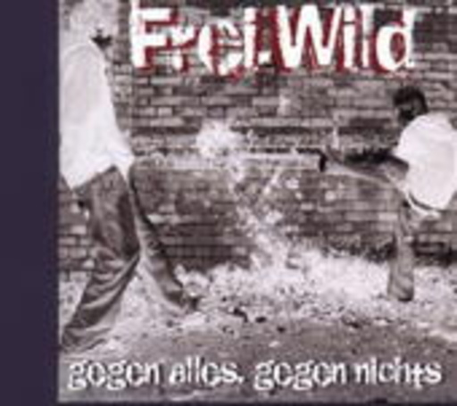 Frei.Wild – Gegen alles gegen nichts