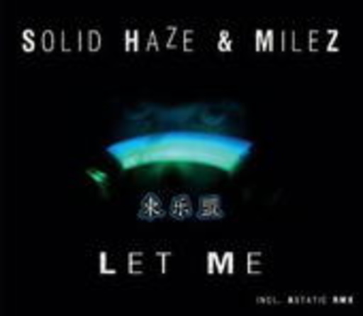 Solid Haze & Milez – Let Me