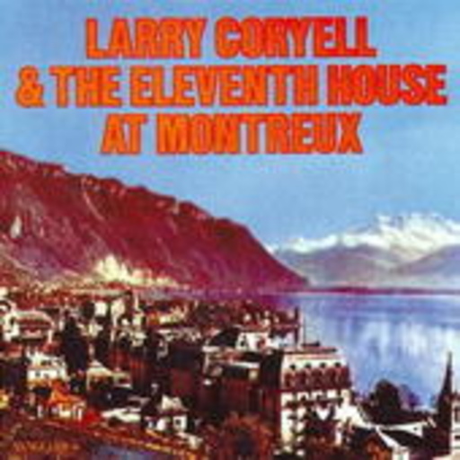 Larry Coryell & The Eleventh House – At Montreux