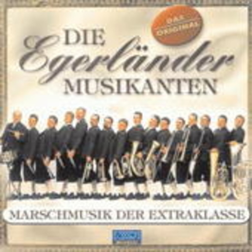 Die Egerländer Musikanten – Marschmusik der Extraklasse