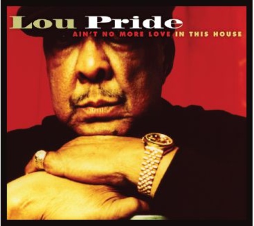 Lou Pride – Ain't No More Love In This