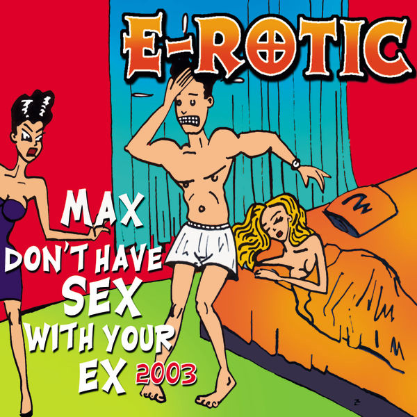 Max Don’t Have Sex With Your Ex 2003