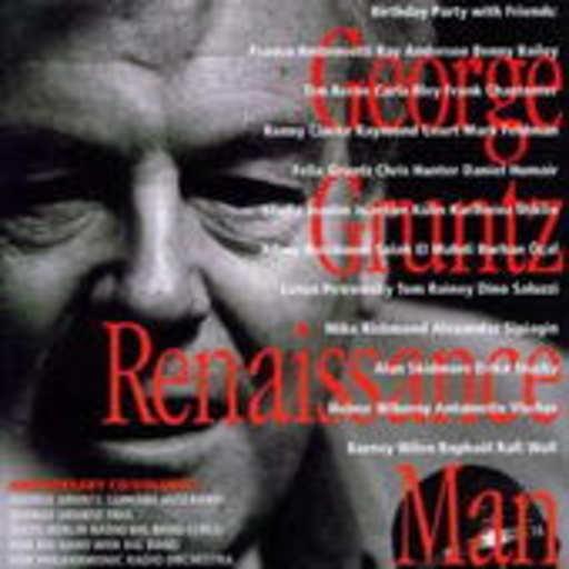 George Gruntz – Renaissance Man
