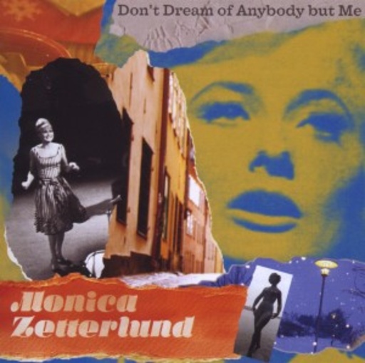 Monica Zetterlund – Don't Dream Of Anybody But Me
