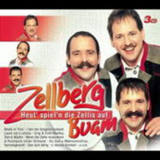 Zellberg Buam – Heut spiel'n die Zellis auf