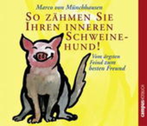 Olaf Bison/Susanne Grawe/Bodo Primus – So zähmen sie ihren inneren Schweinehund!