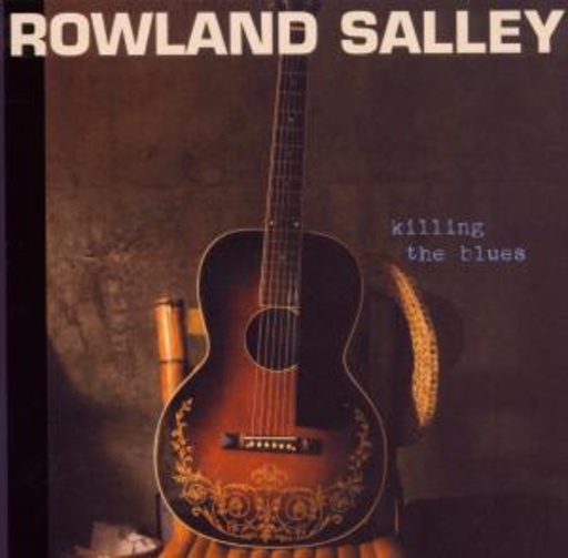 Rowland Salley – Killing The Blues