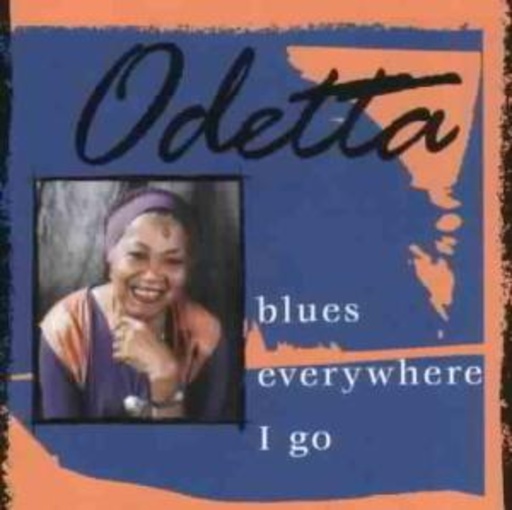 Odetta – Blues Everywhere I Go
