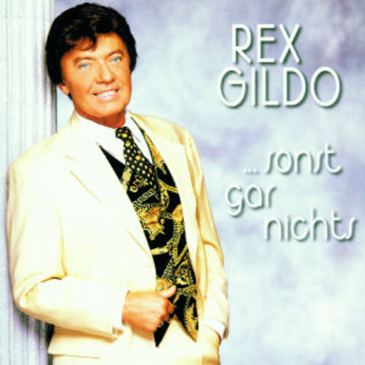 Rex Gildo – .... Sonst gar nichts