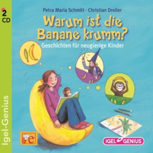 Diverse – Warum ist die Banane krumm?