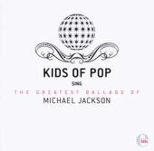 Kids Of Pop – Kids Of Pop Sing The Greatest Ballads Of Michael Jackson