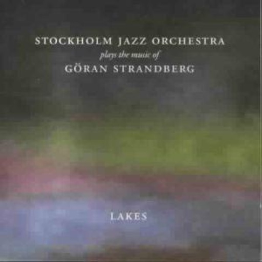 Stockholm Jazz Orchestra – Lakes