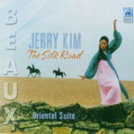 Jerry Kim – The Silk Road Oriental Suite
