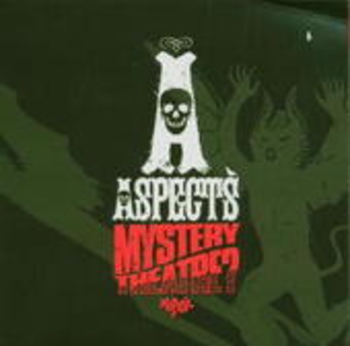 Aspects – Mystery Theatre?