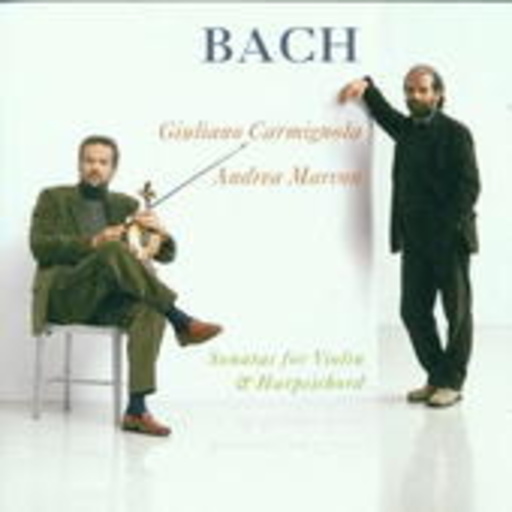 Giuliano Carmignola/Andrea Marcon – Sonatas For Violin & Harpsichord