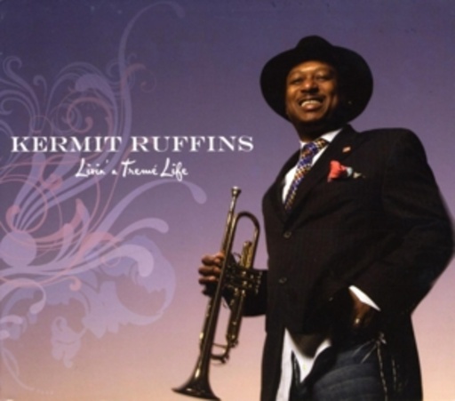 Kermit Ruffins – Livin' A Treme Life