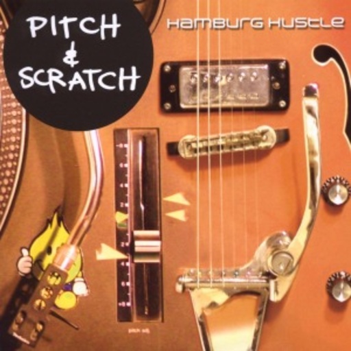 Pitch & Scratch – Hamburg Hustle