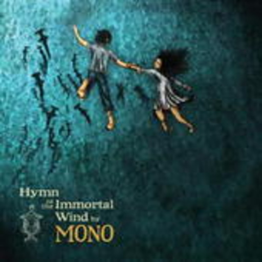 Mono – Hymn To The immortal Wind