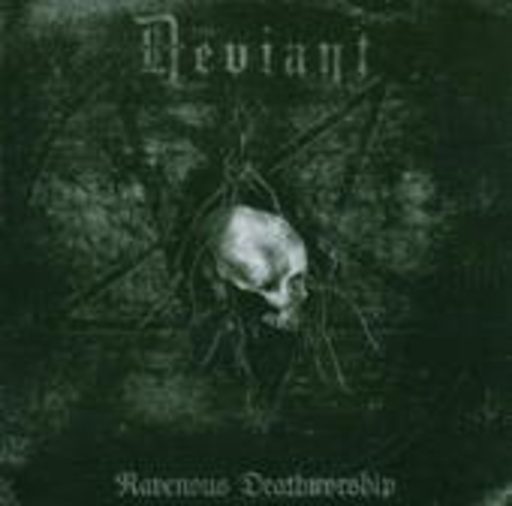 Deviant – Ravenous Deathworship