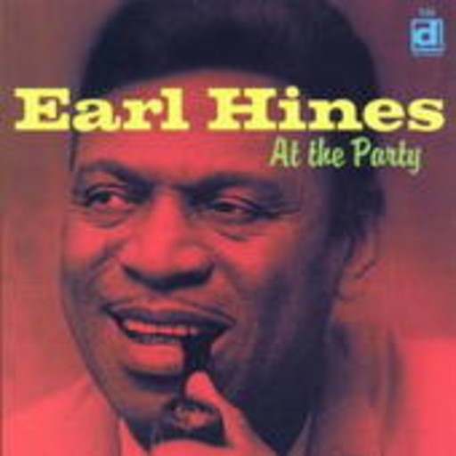 Earl Hines – At The Party