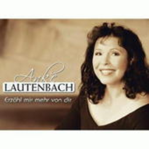 Anke Lautenbach – Erzähl mir mehr von dir