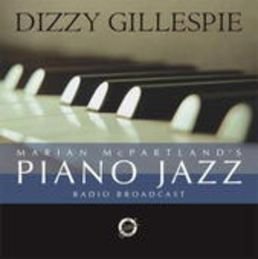 Dizzy Gillespie – Marian McPartland's Piano Jazz (Radio Broadcast 1985)