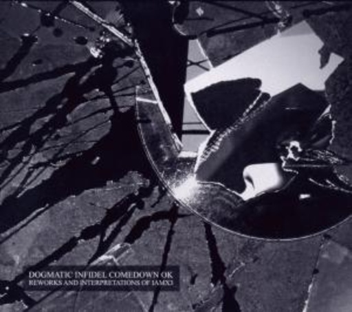 IAMX – Dogmatic Infidel Comedown OK - Reworks