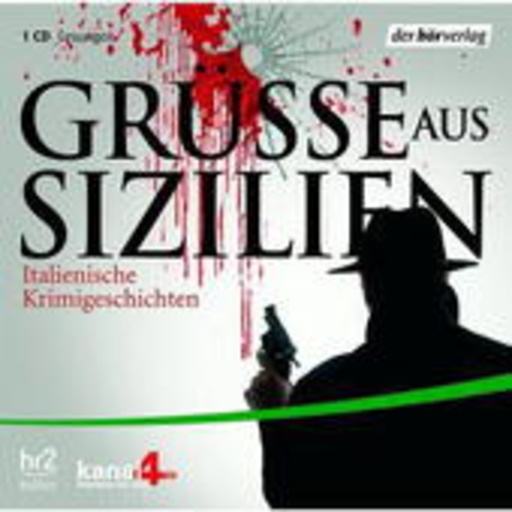 Diverse – Grüße aus Sizilien. Iatlienische Kriminalgeschichten