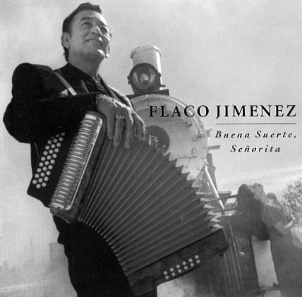 Flaco Jimenez – Buena Suerte, Senorita