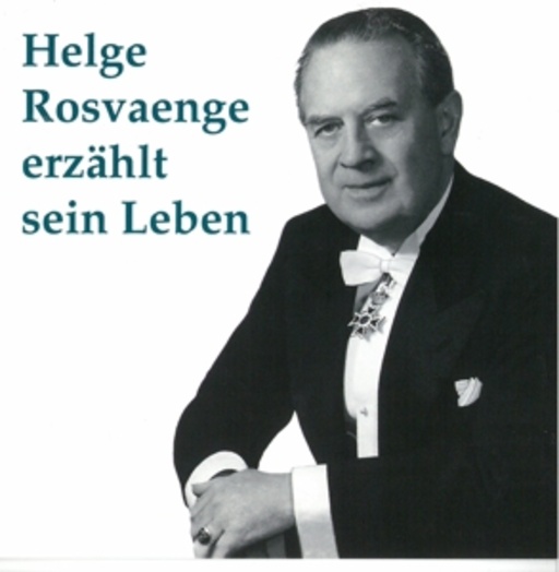 Helge Rosvaenge – Helge Rosvaenge erzählt sein Leben